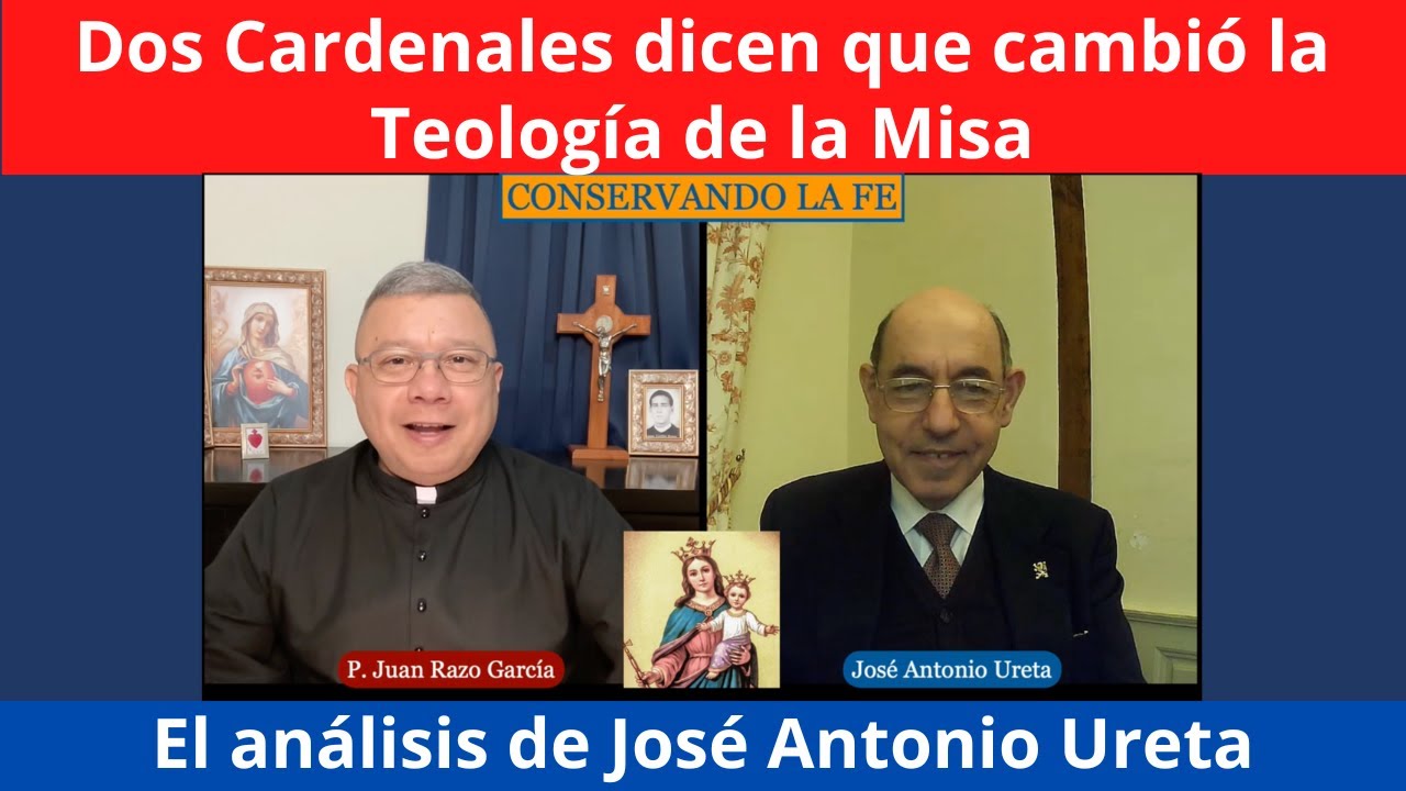 Dos Cardenales afirman que cambió la Teología de la Misa. Entrevista a José Antonio Ureta.