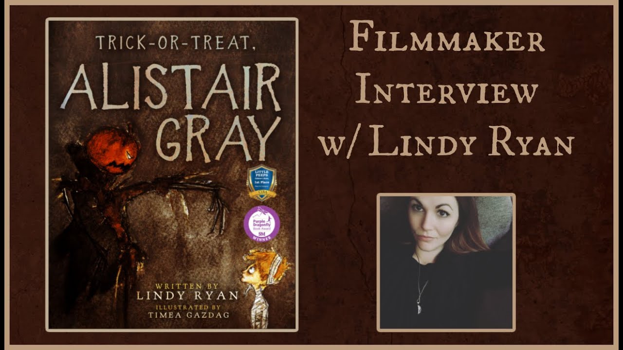 Filmmaker Interview w/ Lindy Ryan | Trick-Or-Treat Alistair Gray