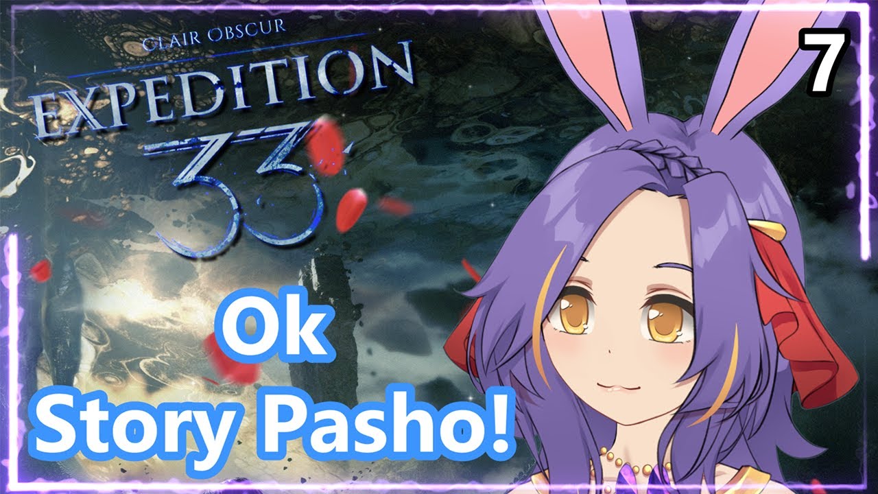 We Got More Story Pasho! [SPOLIERS]!! [Clair Obscur: Expedition 33] [VTuber ES/EN]