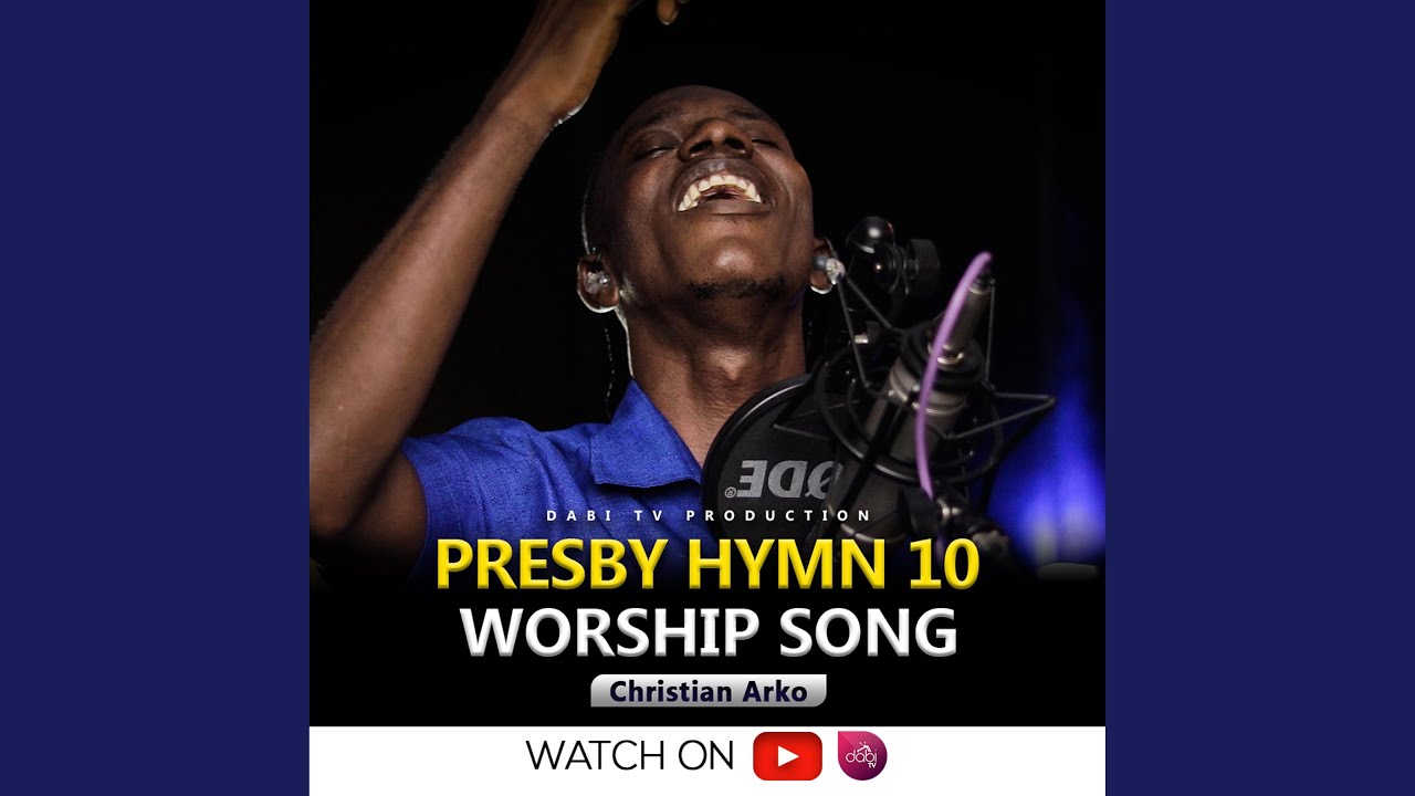 Presbyterian hymn 10 (Worship song)