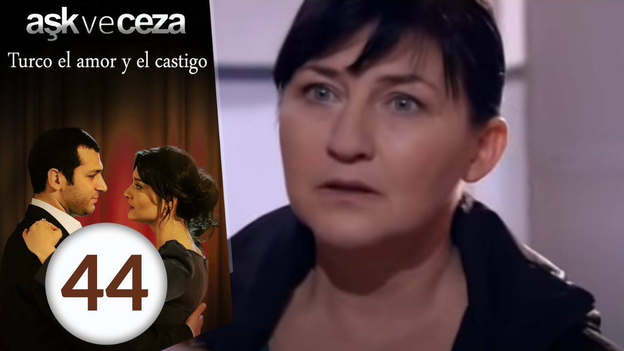 el amor y  castigo 44. Capítulo