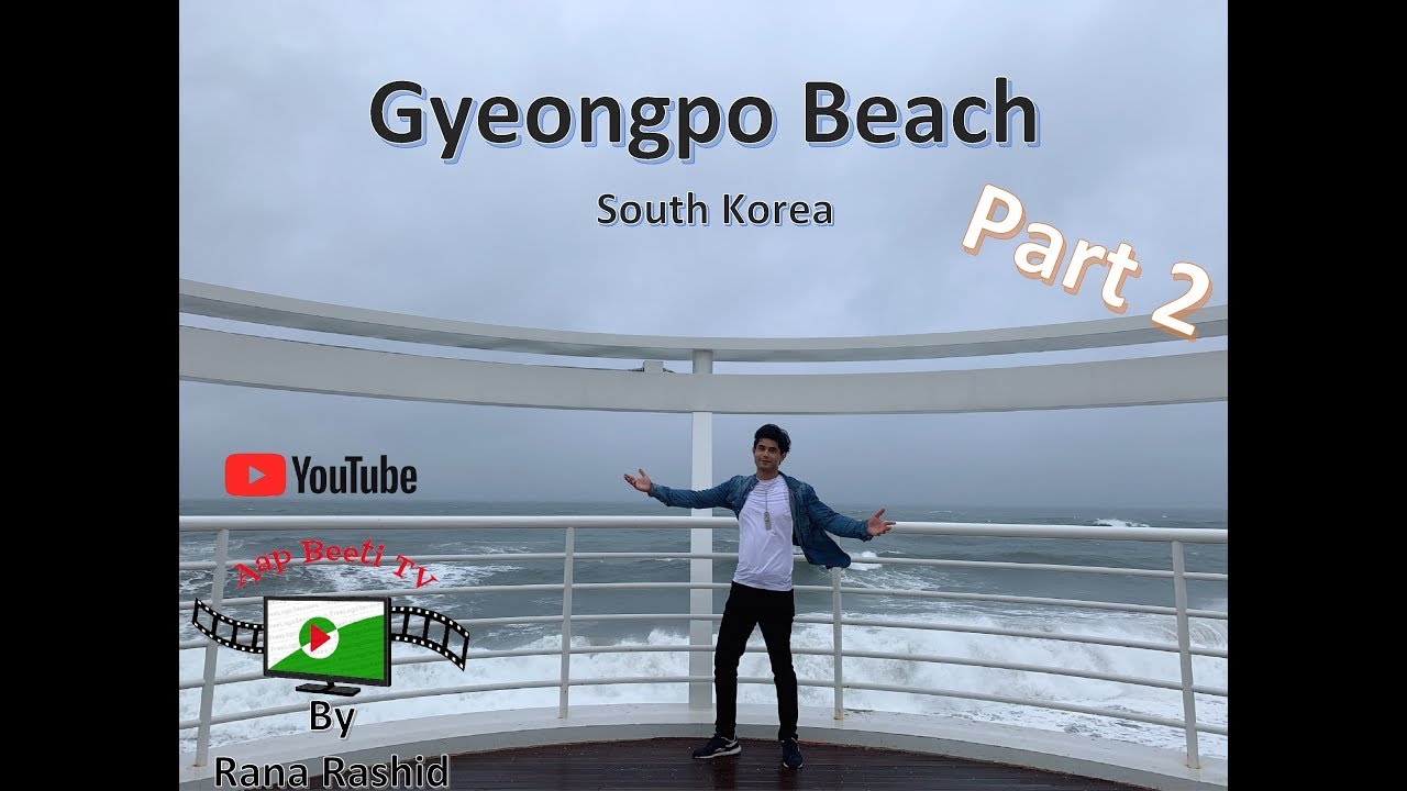 Gyeongpo Beach (Part-2), A Journey to Touch the Thunder storm - South Korea