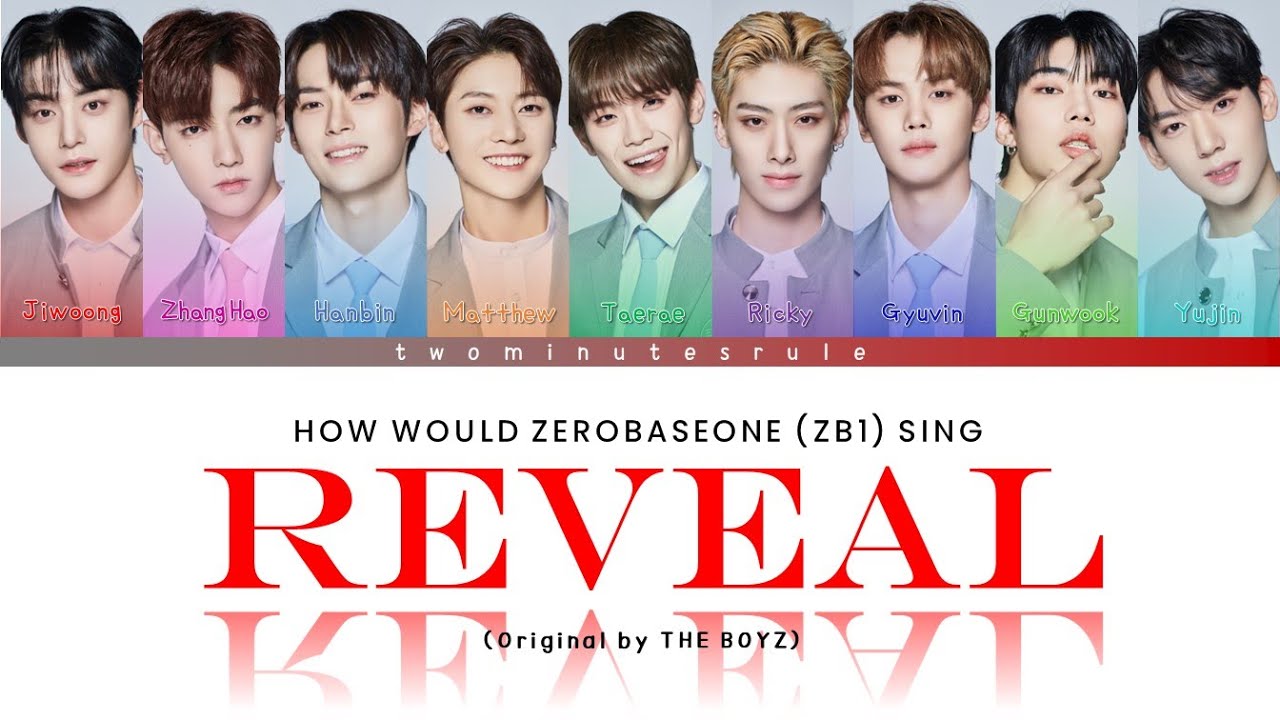 How Would ZEROBASEONE / ZB1 (제롭베이스원) sing REVEAL by THE BOYZ (더보이즈)