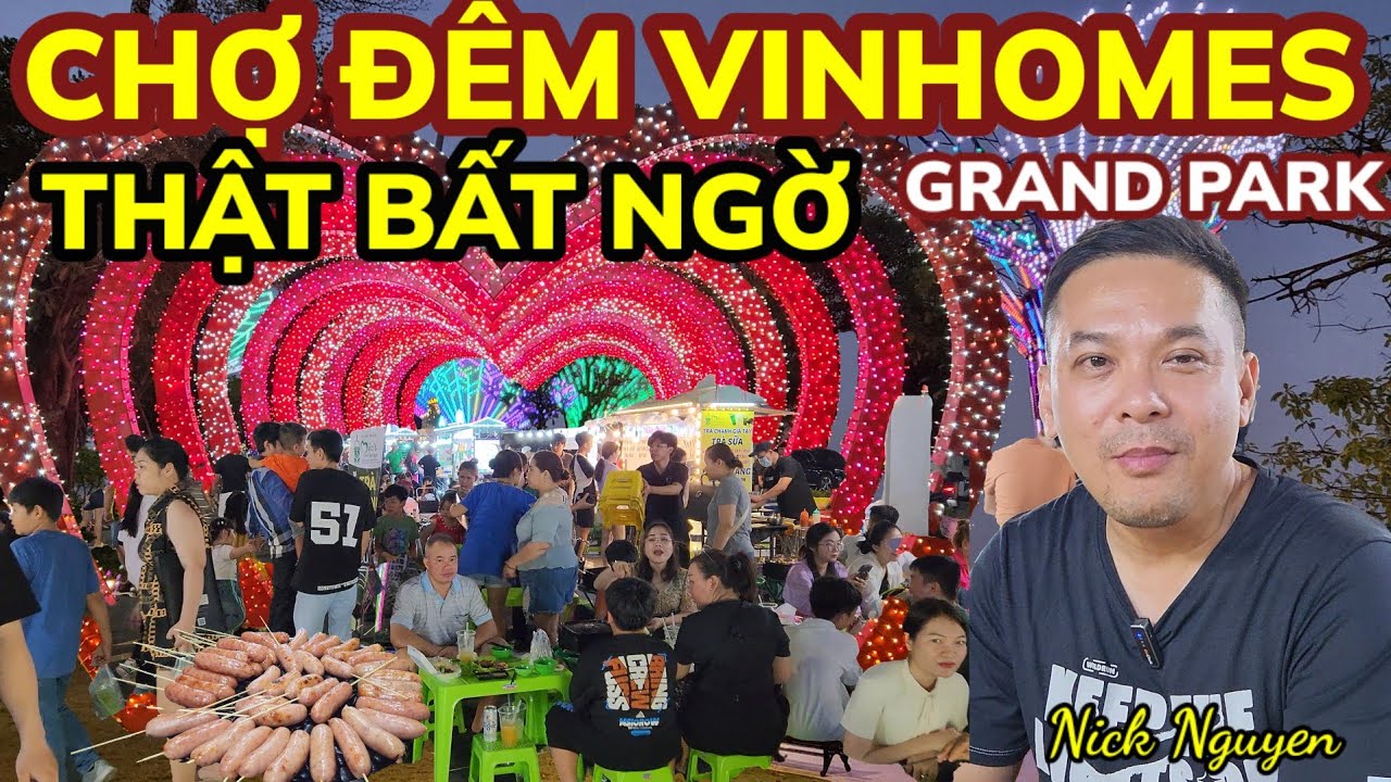 NGỠ NGÀNG CÔNG VIÊN ÁNH SÁNG VÀ CHỢ ĐÊM SÀI GÒN GRAND PARK QUẬN 9 THỦ ĐỨC || Nick Nguyen