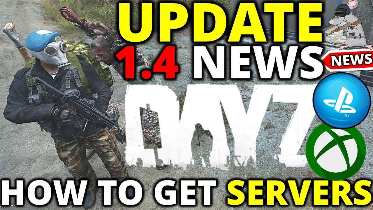 DAYZ PS4 XBOX UPDATE 1.04 DELAY? How To Get PS4 Xbox Private Servers