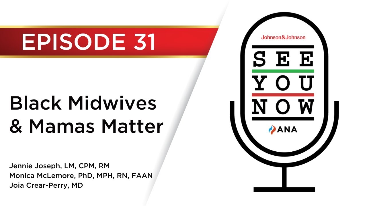 See You Now 31: Black Midwives & Mamas Matter