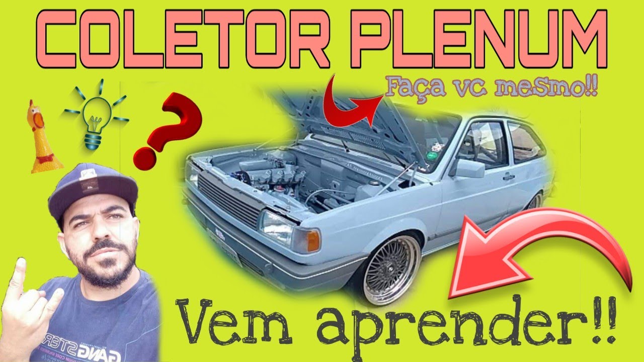 COMO FAZER UM COLETOR PLENUM PARA O SEU CARRO , EM CASA!!  WIRETUCK.