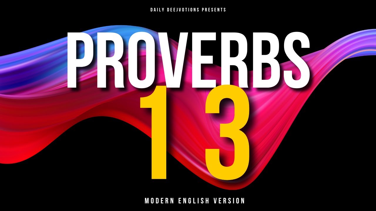 The Soul of the Transgressor Will EAT VIOLENCE! - Proverbs Every Day Ch 13 MEV (S11E318)