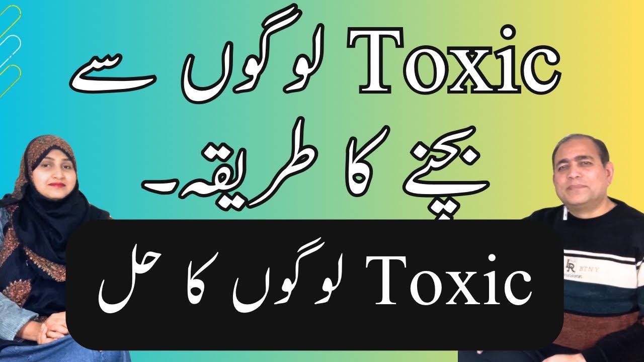 “Dealing with Toxic People in Your Life”
