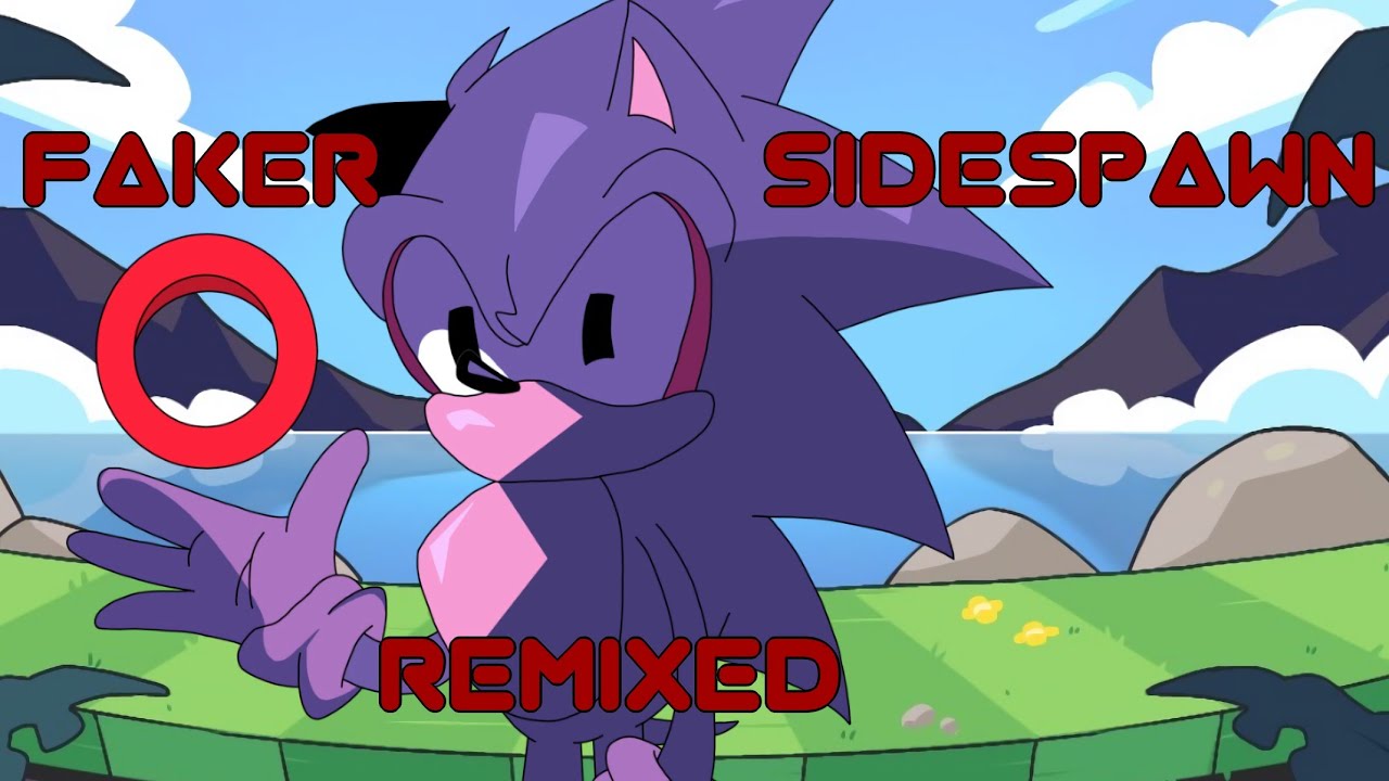 FAKER SIDESPAWN [REMIXED] 