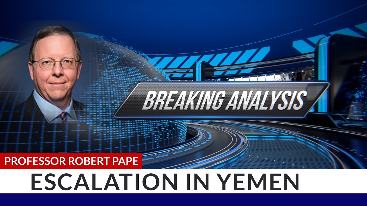 Breaking Analysis: ESCALATION IN YEMEN