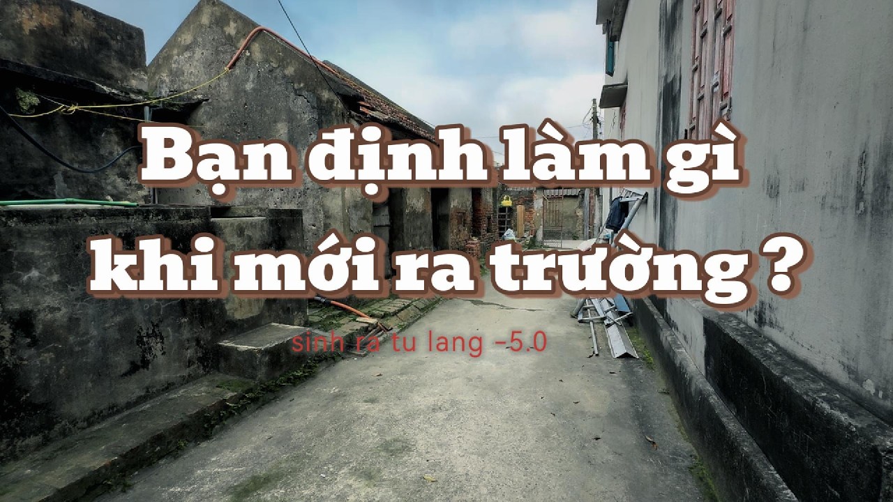 Ngã rẽ tương lai ( nên hay không nên )