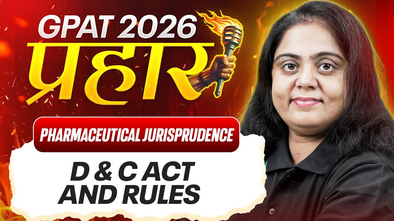 GPAT 2026 Pharmaceutical Jurisprudence | D & C Act and Rules | GPAT 2026 Prahar | PW