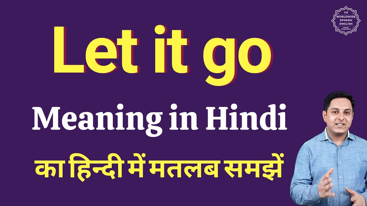 Let it go meaning in Hindi | Let it go ka kya matlab hota hai | daily use English words