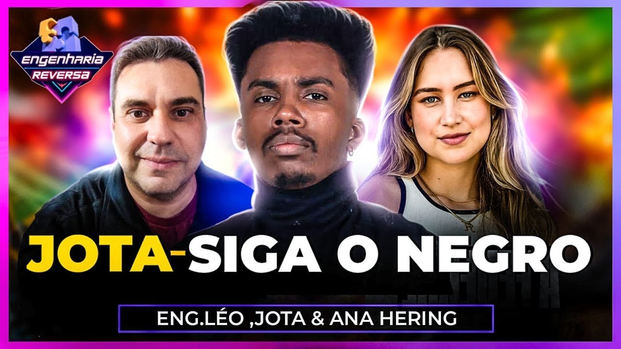 Ana Hering e JOTA - SIGA O NEGRO! Com Engenheiro Leo
