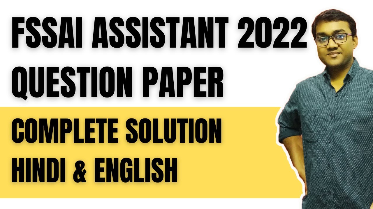 FSSAI Assistant Exam Previous Year Question Paper - Complete Solution