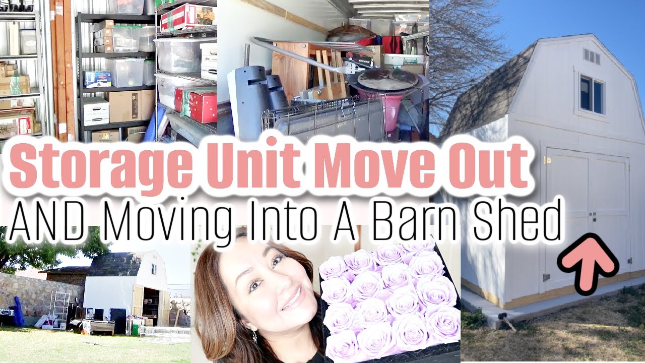 It's Moving Day!! Storage Unit Move Out + Moving Into A Barn Shed! Clean Declutter Organize.