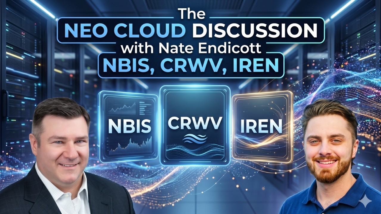 Обсуждение Neocloud с Нейтом Эндикоттом: NBIS, IREN, CRWV