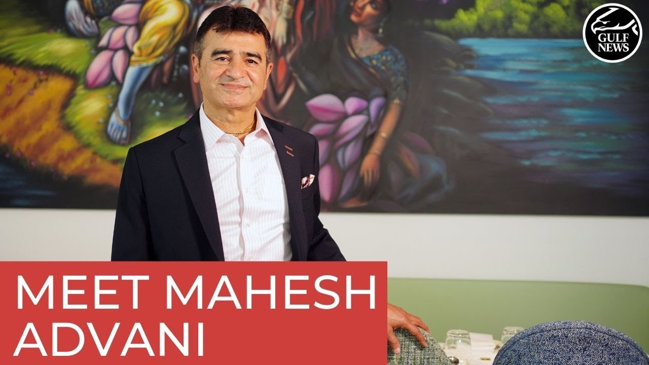 Mahesh Advani: From a clerk to businessman in UAE