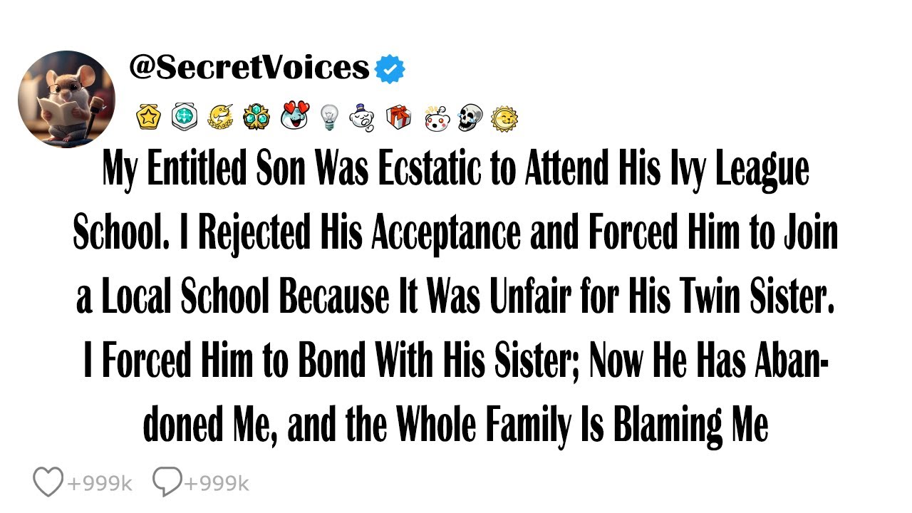 My Entitled Son Was Ecstatic to Attend His Ivy League School. I Rejected His Acceptance and Force...