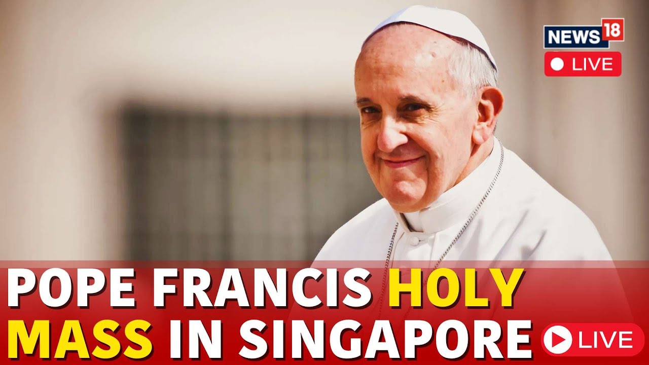 Pope Francis Visits Singapore 2024 LIVE : Attends Holy Mass | Pope Francis Latest News | N18G