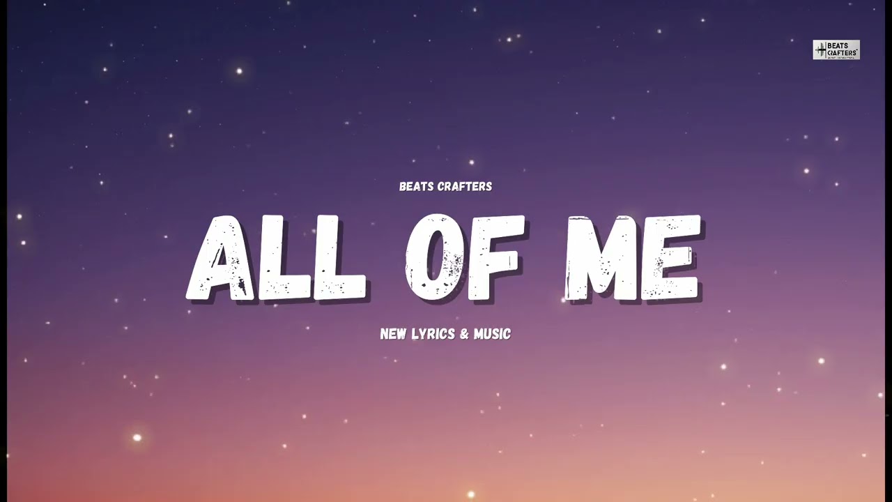John Legend - All of Me (New Lyrics) | Beats Crafters
