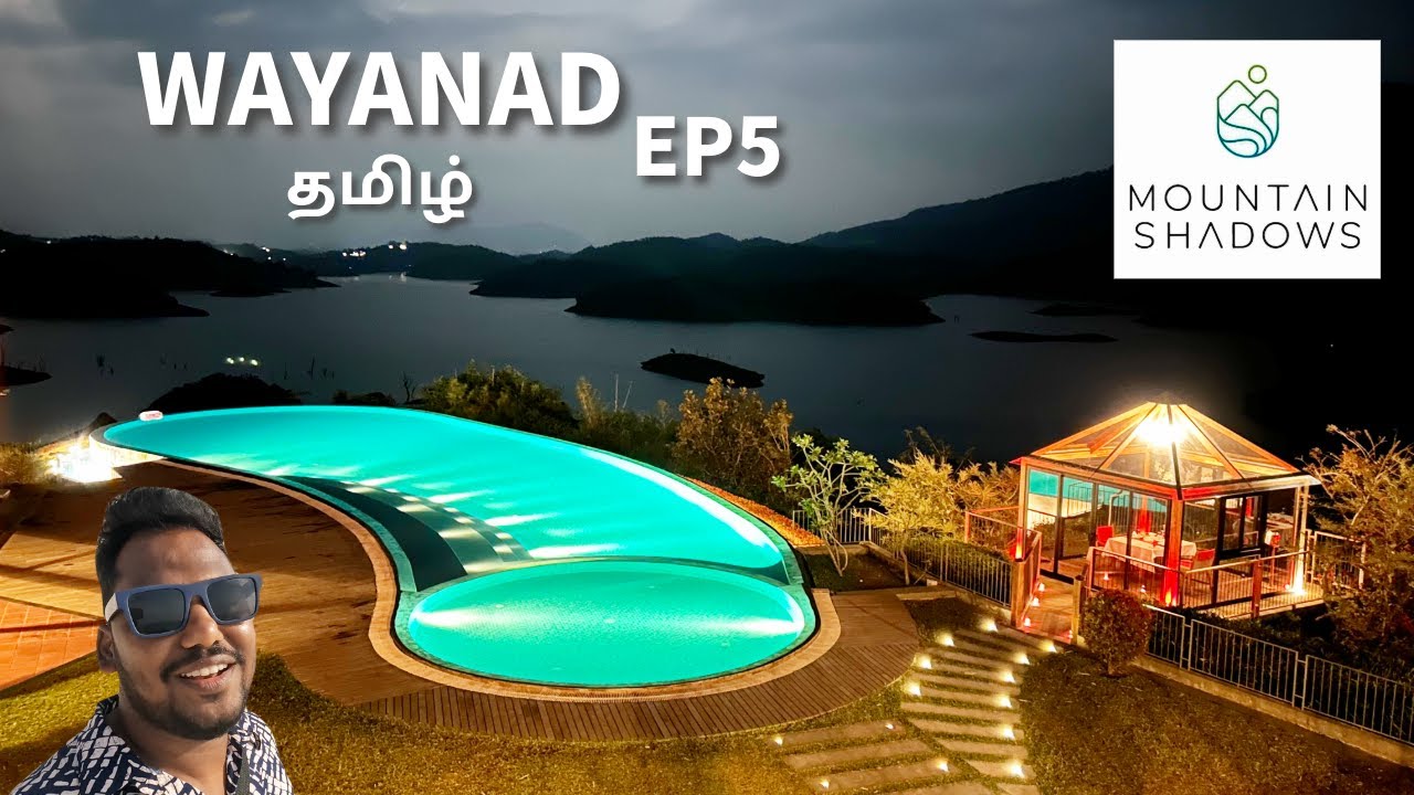 EP5 வயநாடு | Infinity Pool | Mountain Shadows Resort Wayanad