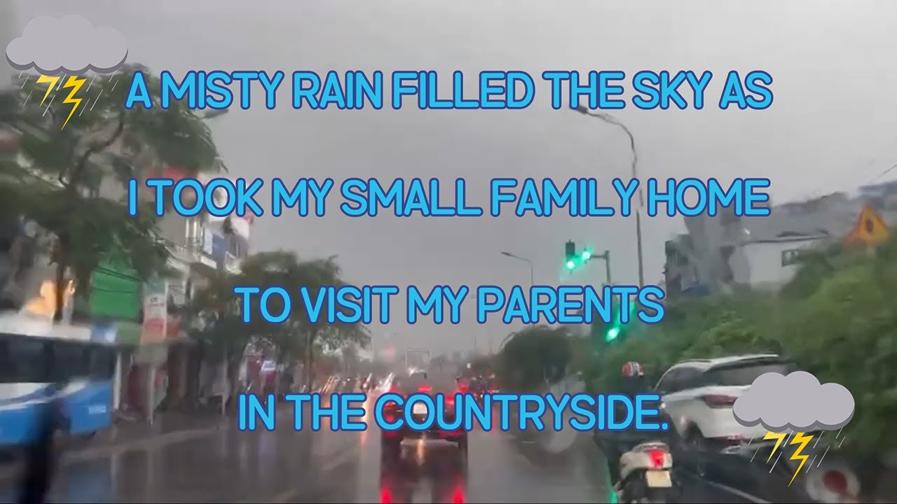A Misty Rain Filled the Sky as I Took My Small Family Home to Visit My Parents in the Countryside.