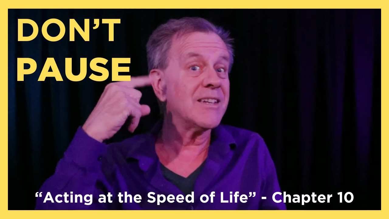 Why Pausing Kills a Scene: Tim Mooney on 