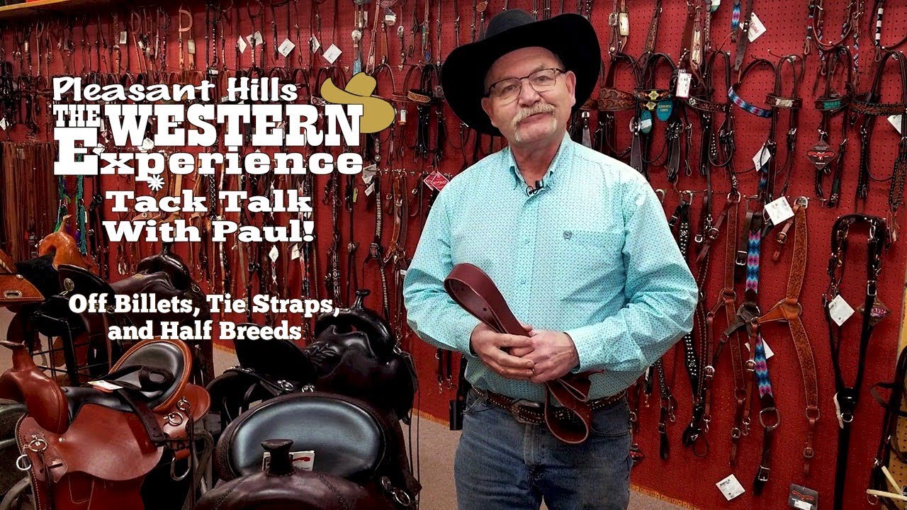 Off Billets, Tie Straps, and Half Breeds - Tack Talk With Paul