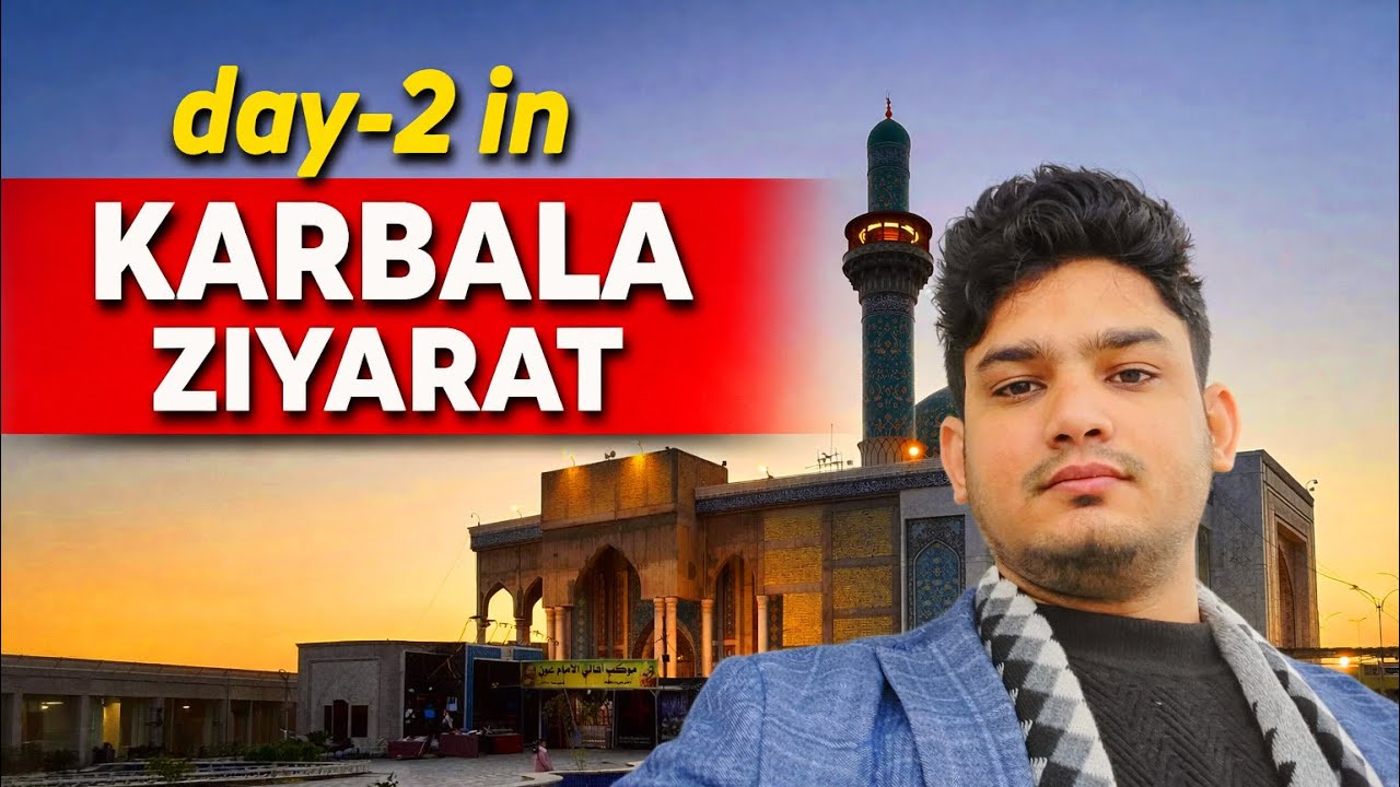 Day 2 in karbala | covered unknown places 