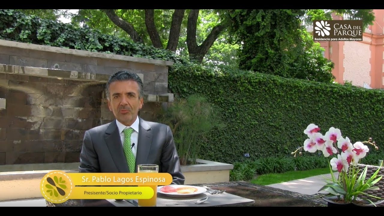 Casa Del Parque Residencia para Adultos Mayores (Testimonial Presidente/Socio Fundador)