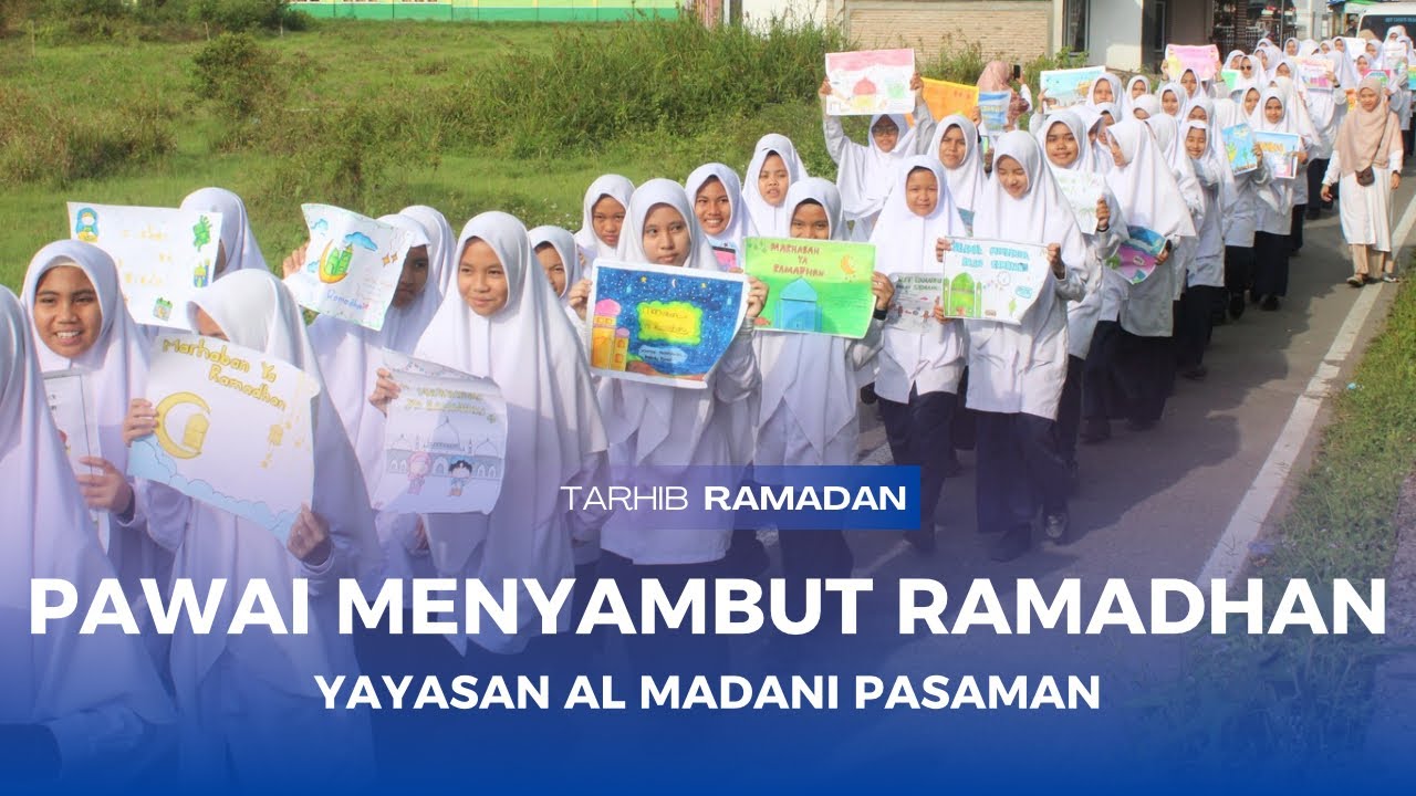 Pawai Gabungan Yayasan Al Madani Pasaman dalam Menyambut Bulan Suci Ramadhan 