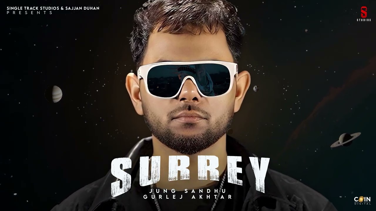 Surrey | Jung Sandhu | Gurlej Akhtar | New Rave | OGMXN | Latest Punjabi Song
