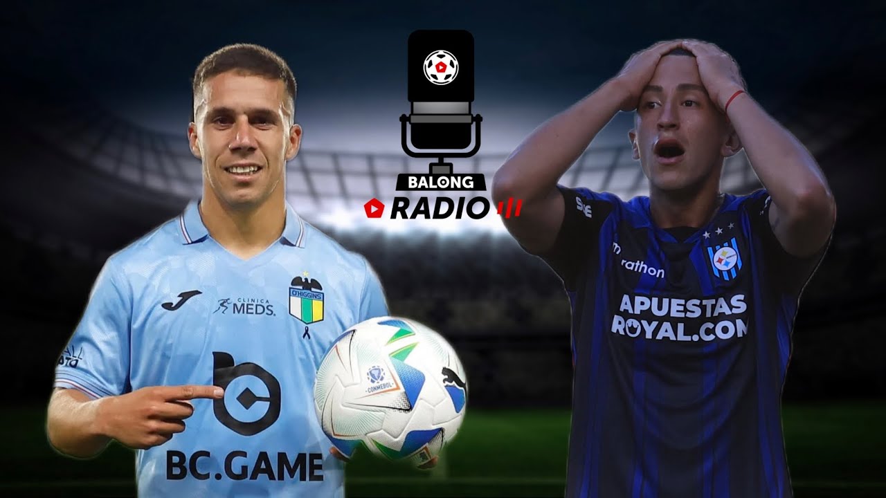 Libertadores: O'Higgins va por la clasificación / Huachipato fuera / Champions - ep.739 #BalongRadio