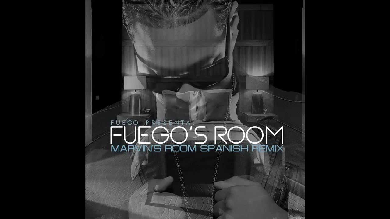 Fuego - Fuego's Room (Marvins Room Spanish Remix)