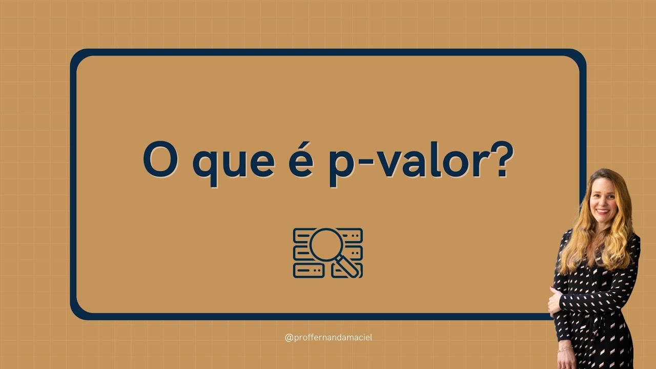 O que é o p-valor? | Prof. Fernanda Maciel
