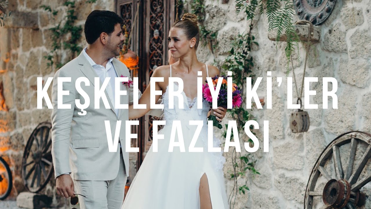 KEŞKELER, İYİ Kİ'LER VE FAZLASI! DÜĞÜN YAPACAKLARA TAVSİYELER