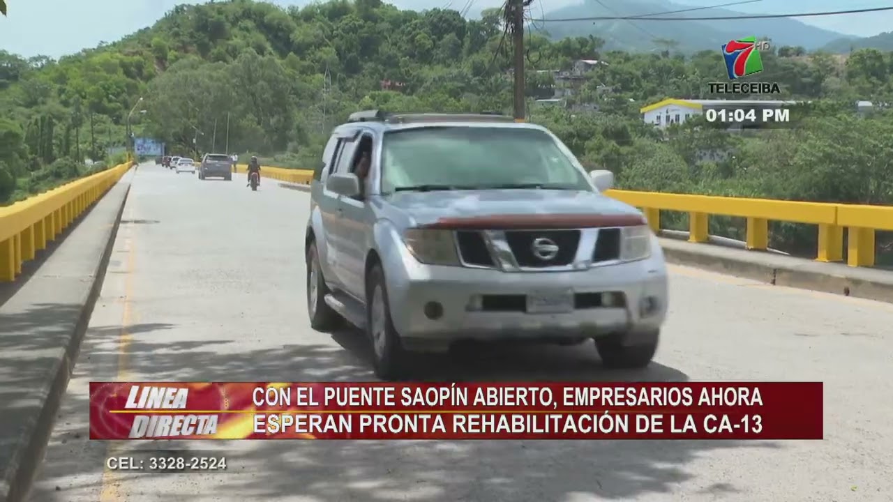 Con el puente Saopín habilitado, empresarios ahora esperan pronta rehabilitación de la CA-13.