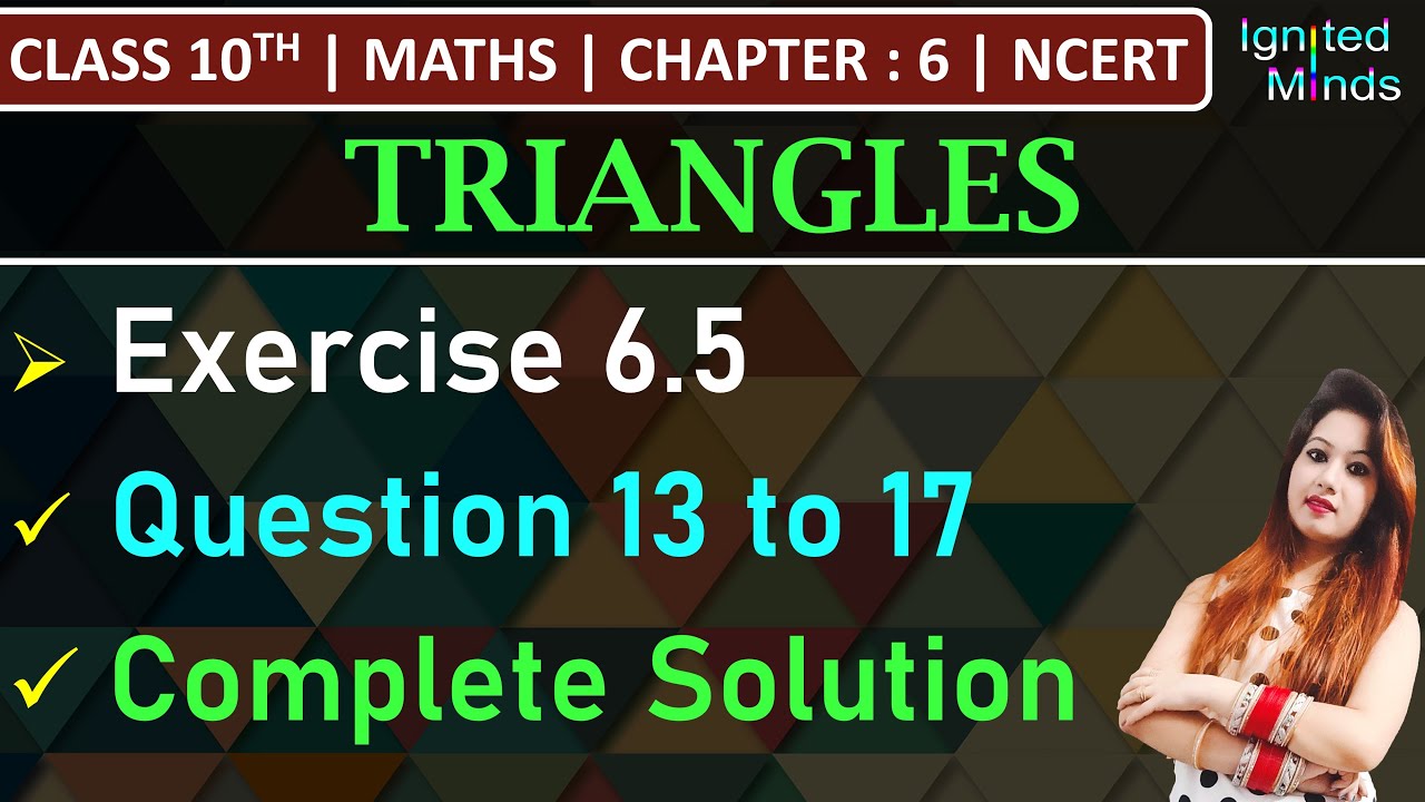 Class 10th Maths | Exercise 6.5 (Q13 to Q17) | Chapter 6 - Triangles | NCERT