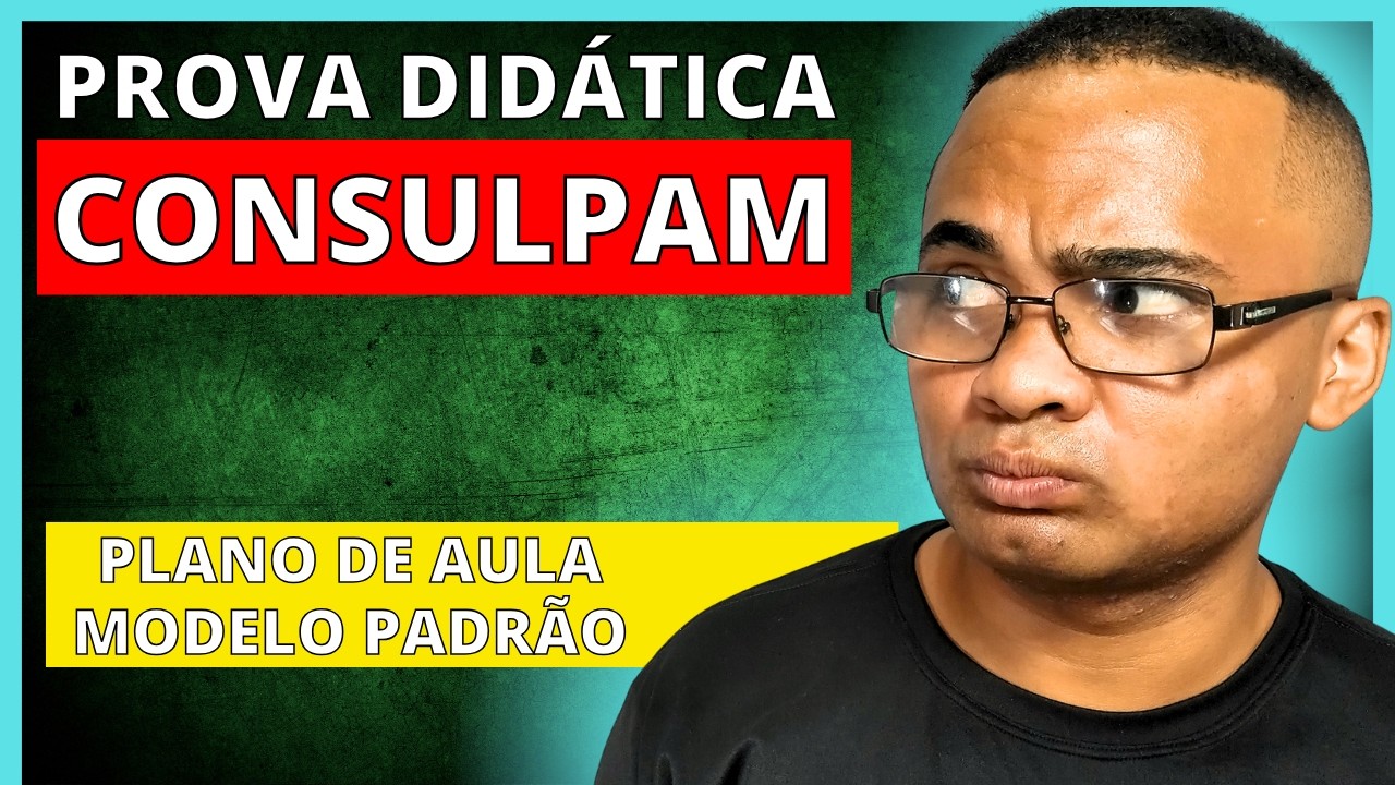 CONSULPAM, Consulpam PLANO DE AULA: Modelo do PLANO de AULA CONSULPAM, Consulpam PROVA DIDATICA