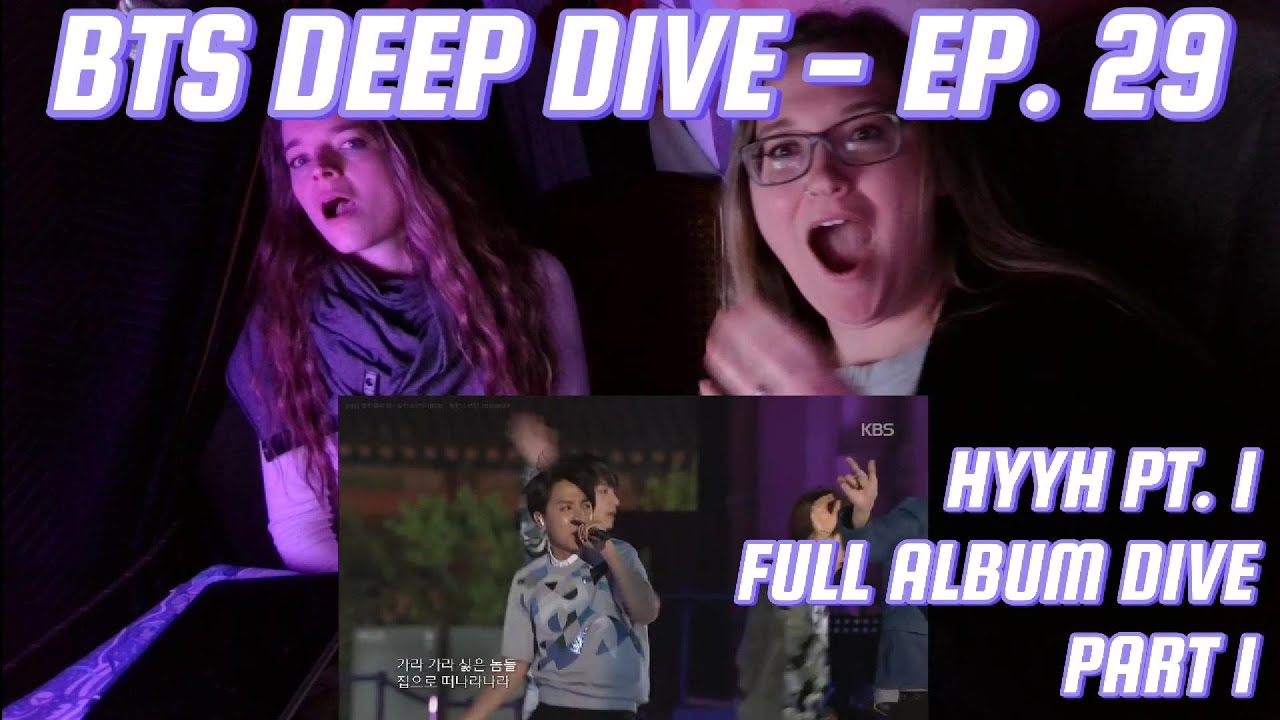Our BTS DEEP DIVE continues! | HYYH PT. 1 Listen & Lyrics... PART ONE?!