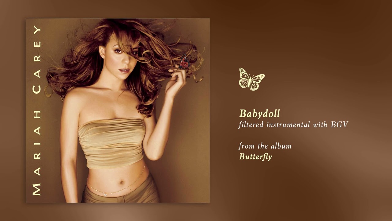 Mariah Carey - Babydoll (Butterfly) (Filtered Instrumental with BGV)