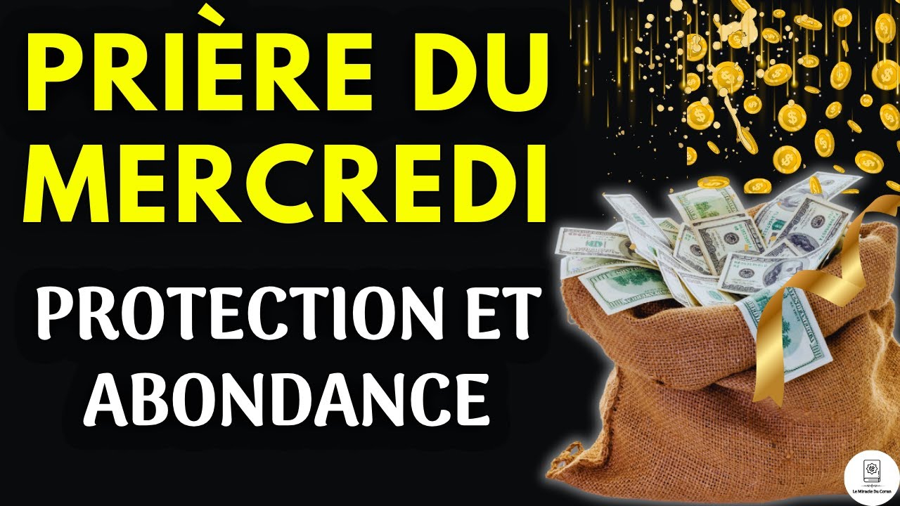 Commencez Votre Mercredi avec Cette Prière Puissante pour la Prospérité et la Sécurité