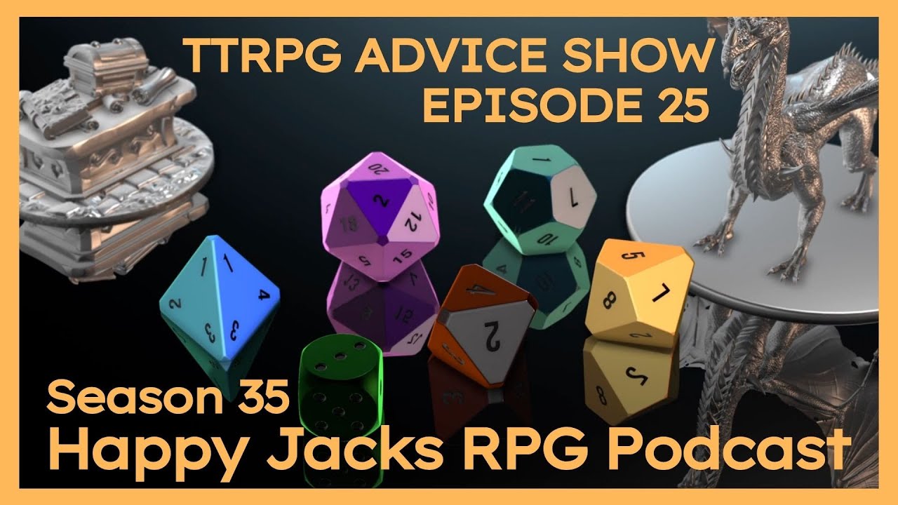 Happy Jacks RPG Podcast | TTRPG Advice | S35E25