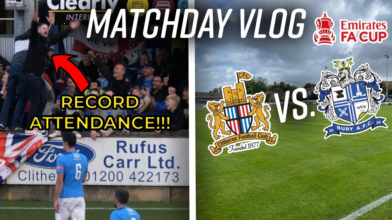 RECORD CROWD AT SHAWBRIDGE!!! Clitheroe vs. Bury A.F.C. | Matchday Vlog