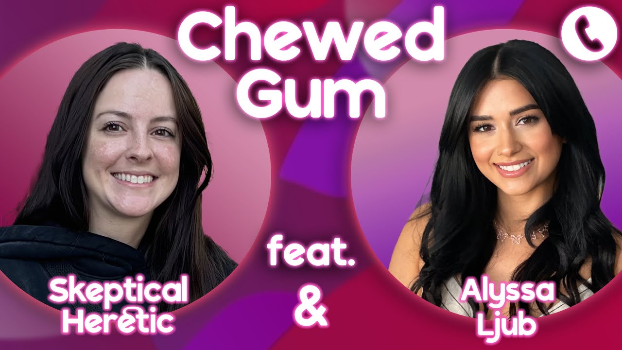 Purity Culture HARMS Women! Disagree? Call Alyssa Ljub & Skeptical Heretic | Chewed Gum 05.27.25