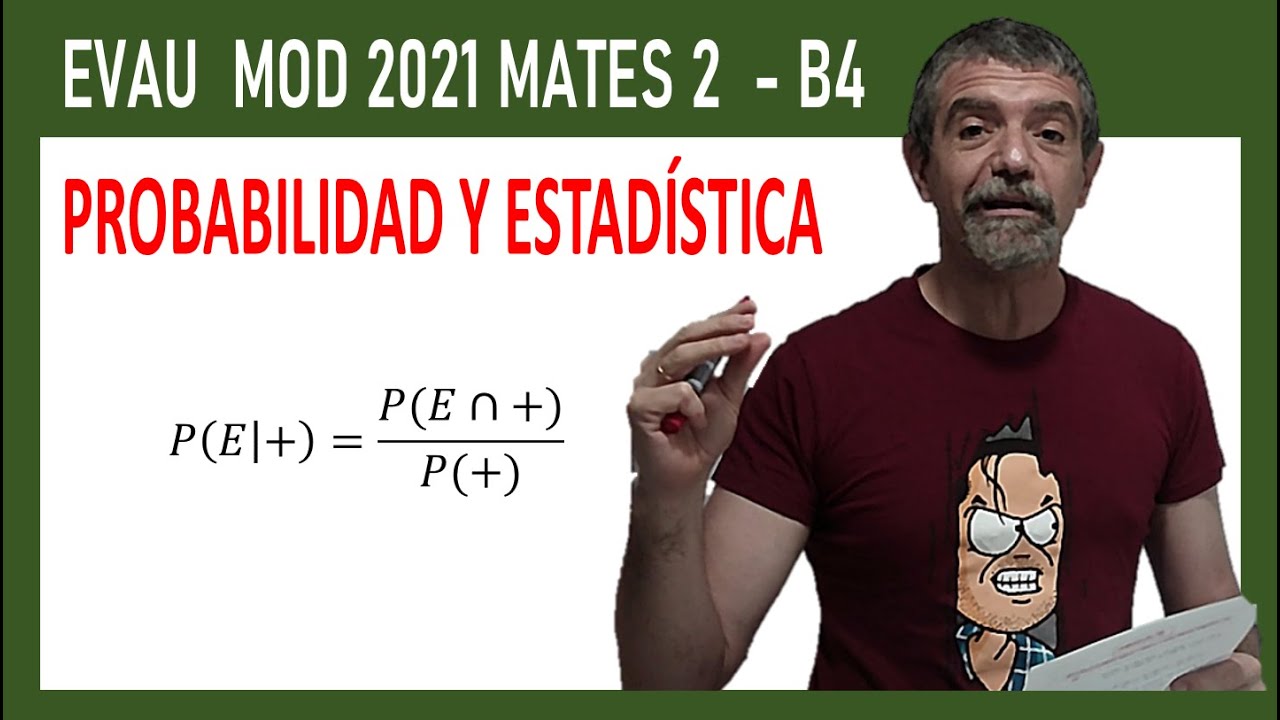 💉 [EVAU 2021] MODELO MATEM&Aacute;TICAS 2 OP EJ 4  - [PROBABILIDAD Y ESTAD&Iacute;STICA]
