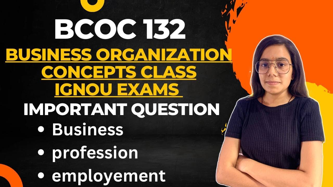 BCOC 132 | BUSINESS ORGANIZATION | BCOM| IMPORTANT QUESTIONS MARATHON LIVE | IGNOU WALAY