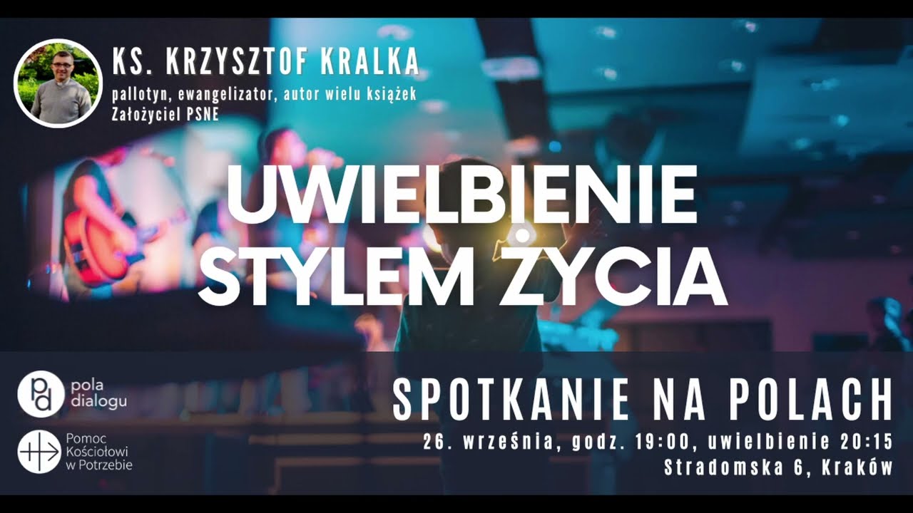 Uwielbienie stylem życia II Ks. Krzysztof Kralka SAC